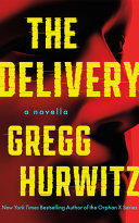 The Delivery and Gregg Hurwitz Stages the Alignment Problem as Domestic Horror