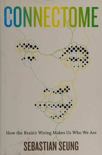 I Am My Connectome, Sebastian Seung and the Structural Identity Hypothesis
